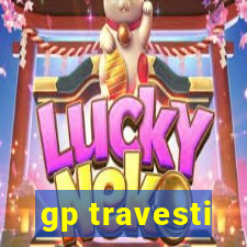 gp travesti